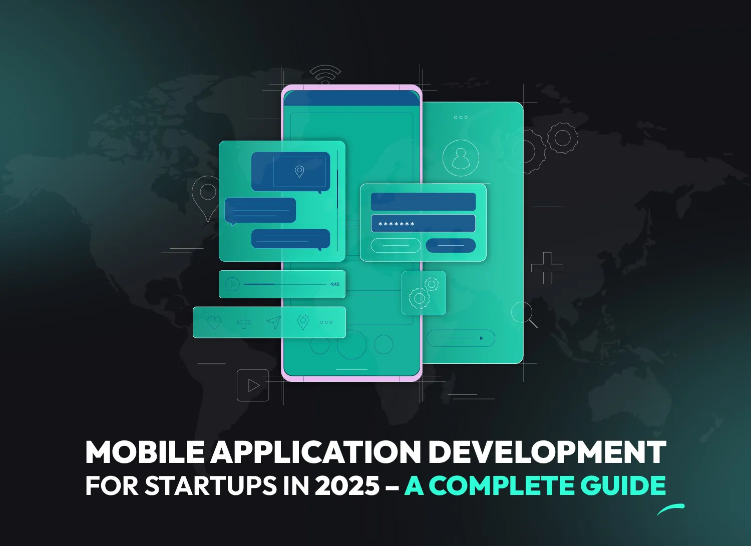 Mobile Application Development for startups in 2025 – A Complete Guide