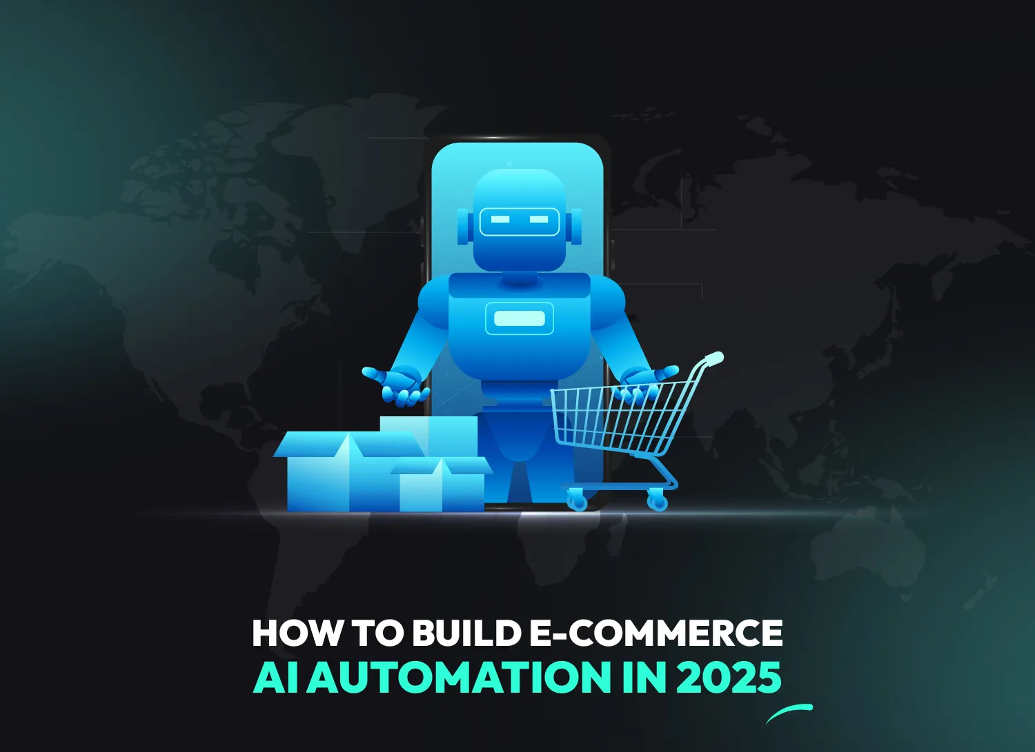 AI-driven e-commerce automation illustration showing a robot with shopping cart and boxes, symbolizing how to build automated e-commerce stores with AI in 2025.